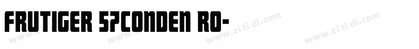 Frutiger 57Conden RO字体转换